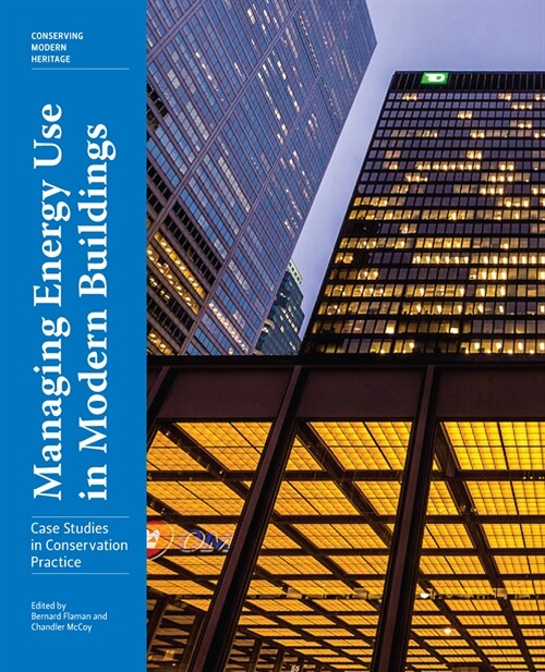 Managing Energy Use in Modern Buildings: Case Studies in Conservation Practice (Paperback)