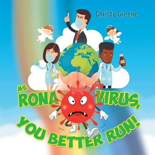 Ms. Rona Virus, You Better Run! (Paperback)