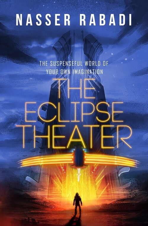 The Eclipse Theater: The Suspenseful World of Your Own Imagination (Paperback)