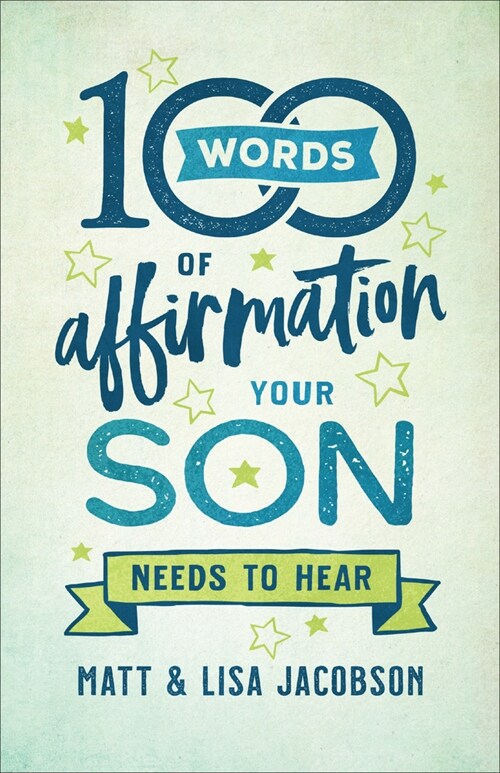 100 Words of Affirmation Your Son Needs to Hear (Hardcover)