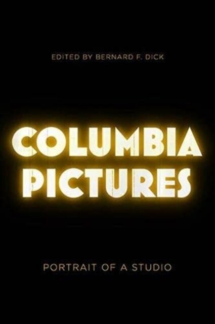 Columbia Pictures: Portrait of a Studio (Paperback)