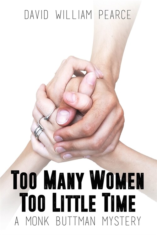Too Many Women, Too Little Time: A Monk Buttman Mystery (Paperback)
