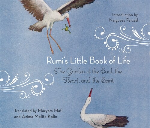 Rumis Little Book of Life: The Garden of the Soul, the Heart, and the Spirit (MP3 CD)