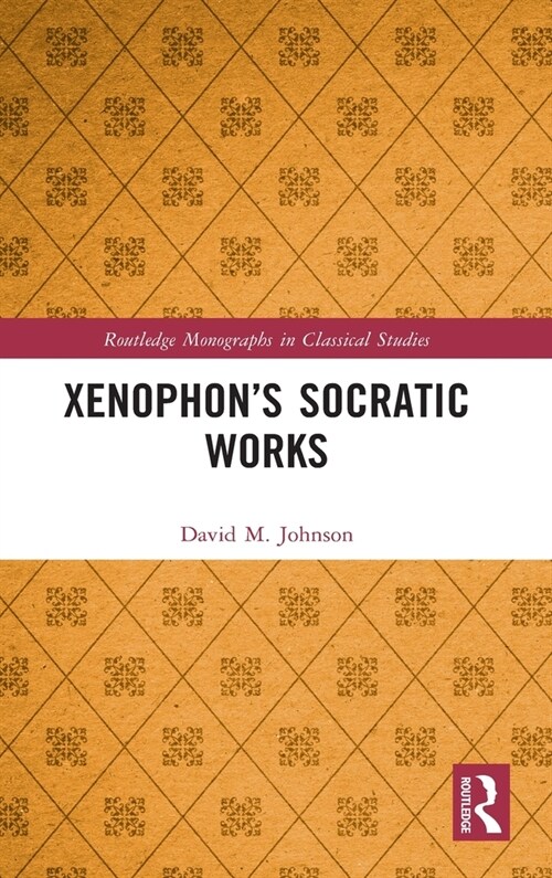 Xenophon’s Socratic Works (Hardcover)