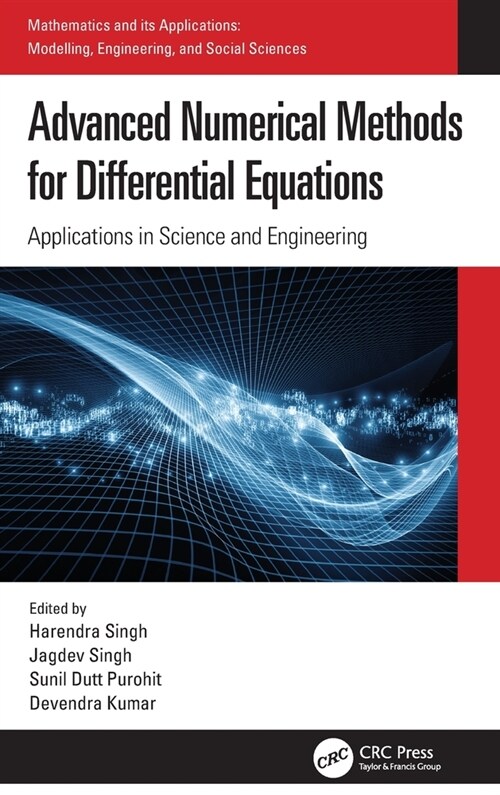 Advanced Numerical Methods for Differential Equations : Applications in Science and Engineering (Hardcover)