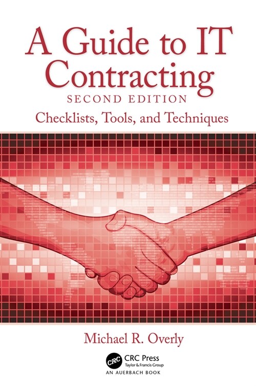 A Guide to IT Contracting : Checklists, Tools, and Techniques (Hardcover, 2 ed)