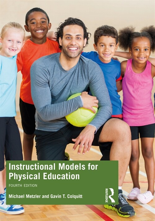 Instructional Models for Physical Education (Paperback, 4 ed)