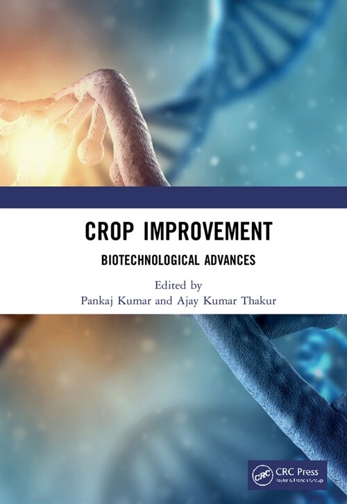 Crop Improvement : Biotechnological Advances (Hardcover)