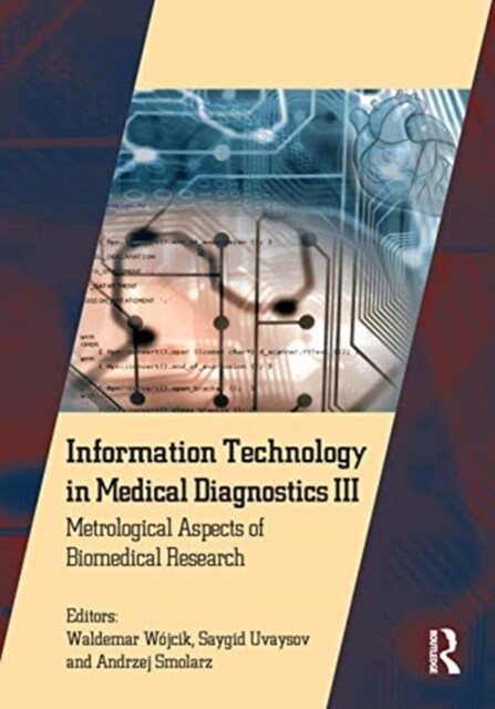 Information Technology in Medical Diagnostics III : Metrological Aspects of Biomedical Research (Hardcover)