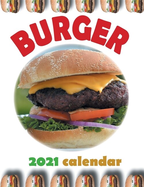 Burger 2021 Calendar (Paperback)
