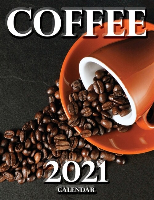 Coffee 2021 Calendar (Paperback)