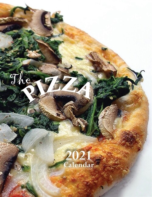 The Pizza 2021 Calendar (Paperback)