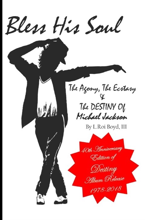 Bless His Soul: The Agony, The Ecstasy, and The Destiny of Michael Jackson (Paperback)