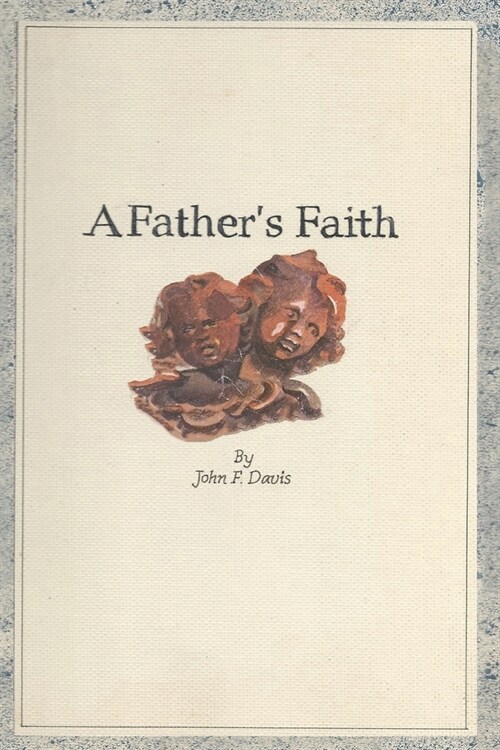 A Fathers Faith: A Book of Prayers (Paperback)