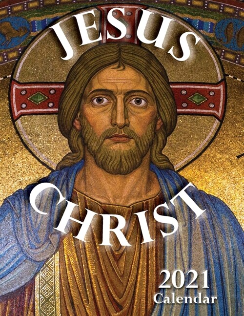 Jesus Christ 2021 Calendar (Paperback)