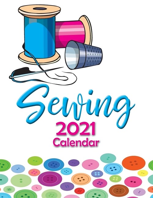 Sewing 2021 Calendar (Paperback)