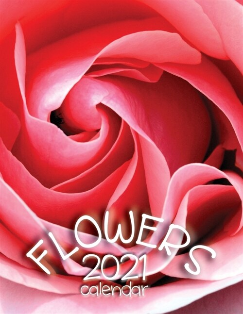 Flowers 2021 Calendar (Paperback)