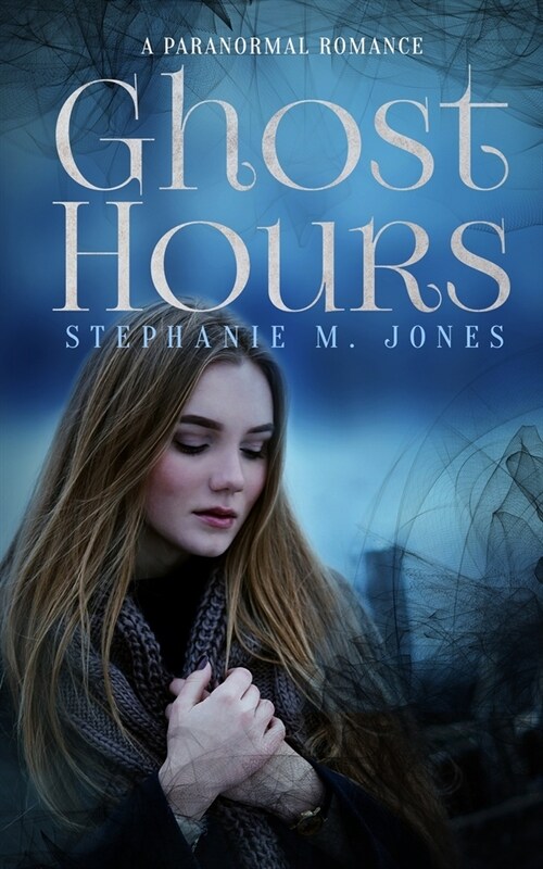 Ghost Hours: A Paranormal Romance (Paperback)