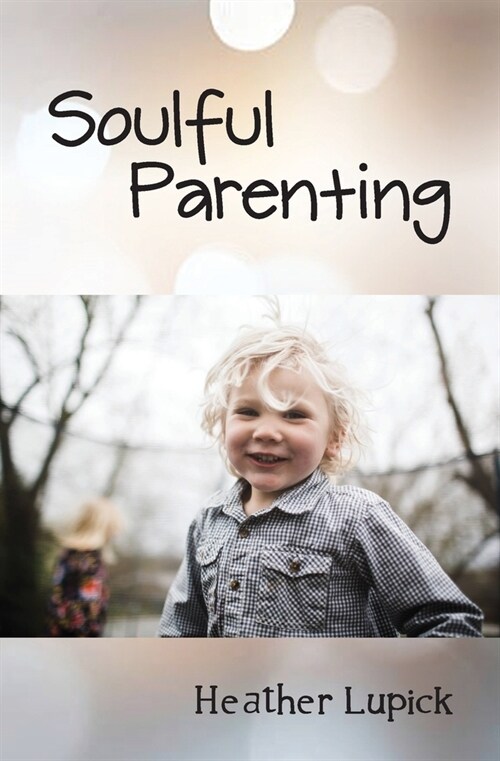 Soulful Parenting (Paperback)