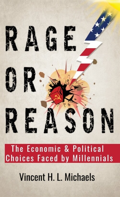 Rage or Reason: The Economic and Political Choices Faced by Millennials (Paperback)