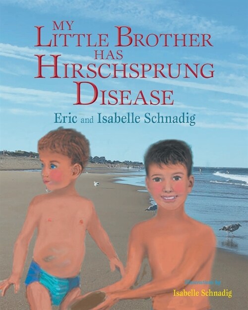 My Little Brother has Hirschsprung Disease (Paperback)