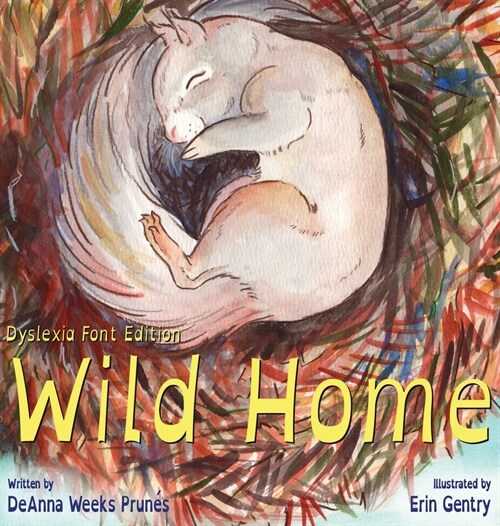 Wild Home (Dyslexia Font Edition) (Hardcover)