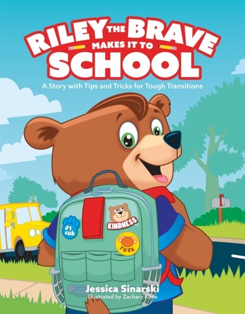 Riley the Brave Makes it to School : A Story with Tips and Tricks for Tough Transitions (Hardcover, Illustrated ed)