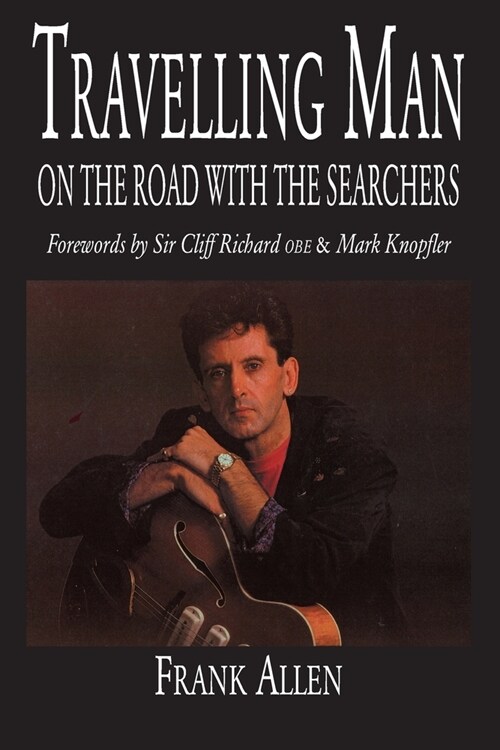 Travelling Man : On The Road With The Searchers (Paperback)