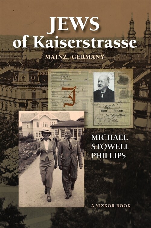 Jews of Kaiserstrasse - Mainz, Germany (Hardcover)