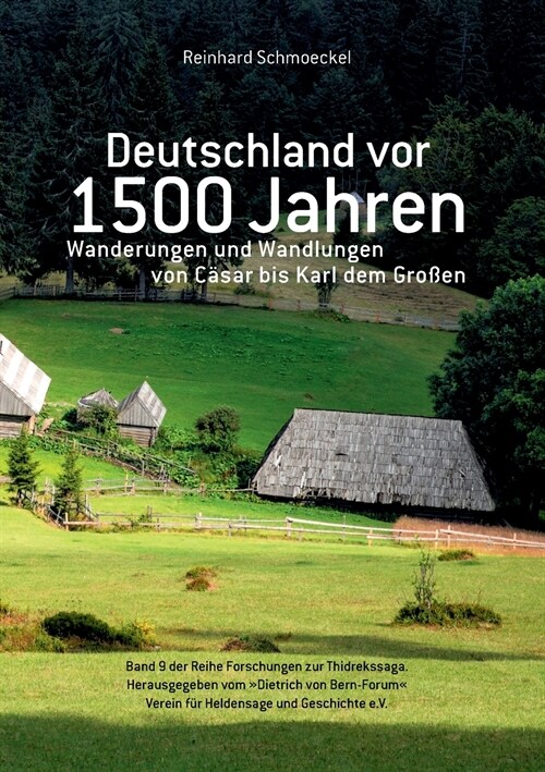 Deutschland vor 1500 Jahren: Wanderungen und Wandlungen von C?ar bis Karl dem Gro?n (Paperback)