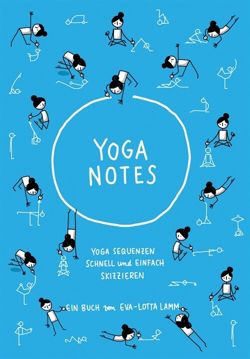 Yoganotes - Yoga Sequenzen schnell und einfach skizzieren (Paperback)