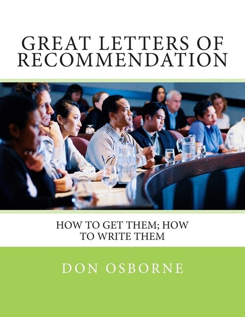 Great Letters of Recommendation: How to Get Them; How to Write Them (Paperback)