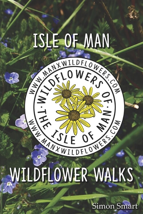 Isle of Man Wildflower Walks (Paperback)