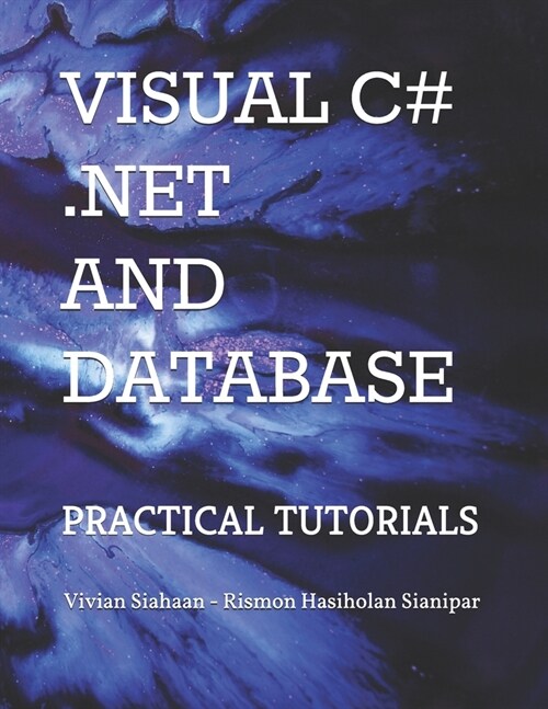 Visual C# .Net and Database: Practical Tutorials (Paperback)