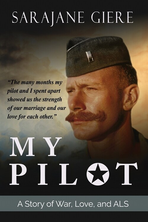 My Pilot: A Story of War, Love, and ALS (Paperback)