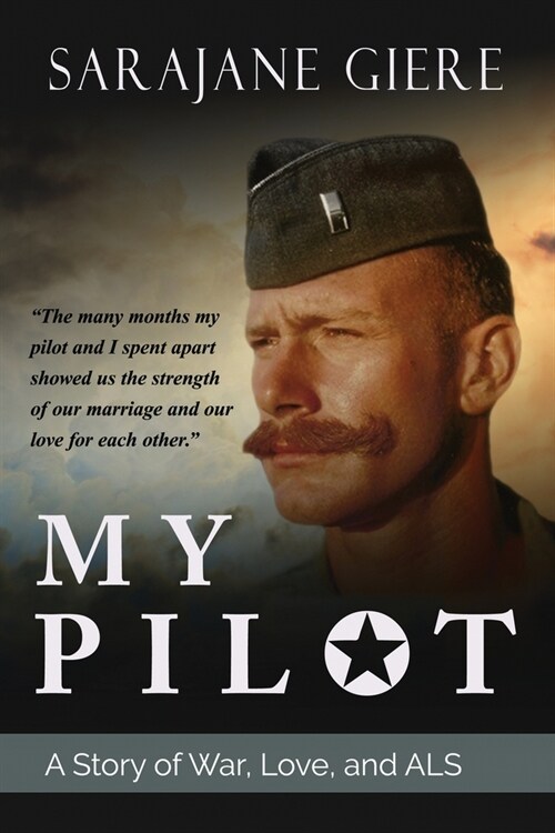 My Pilot: A Story of War, Love, and ALS (Paperback)