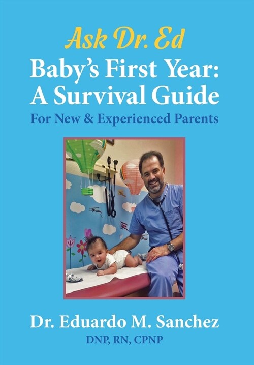 Babys First Year: A Survival Guide for New & Experienced Parents (Hardcover, Babys First Ye)