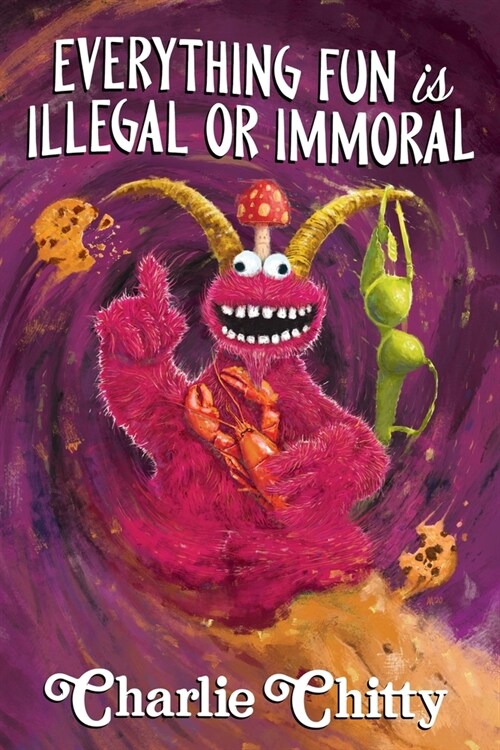 Everything Fun is Illegal or Immoral (Paperback)