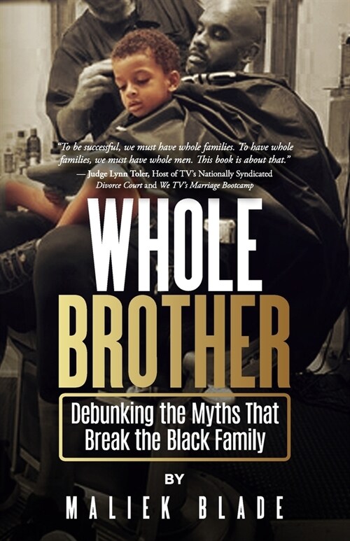 Whole Brother: Debunking the Myths That Break the Black Family (Paperback)