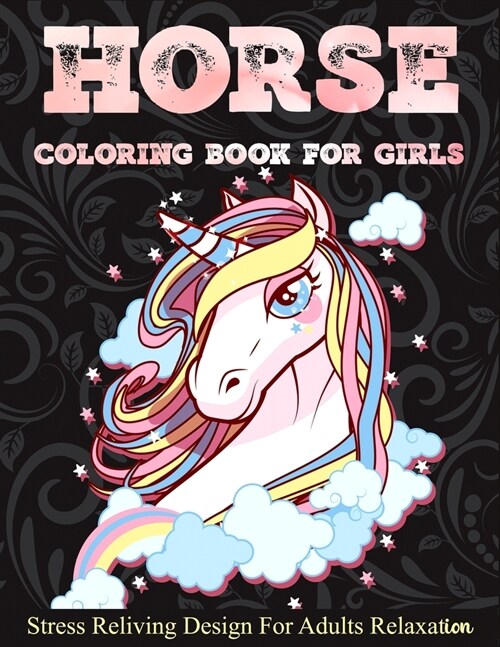 Horse coloring book for Girls: Big coloring book Stress Relieving Designs - Easy Coloring Book For Adults relaxation colouring pages Wonderful World (Paperback)