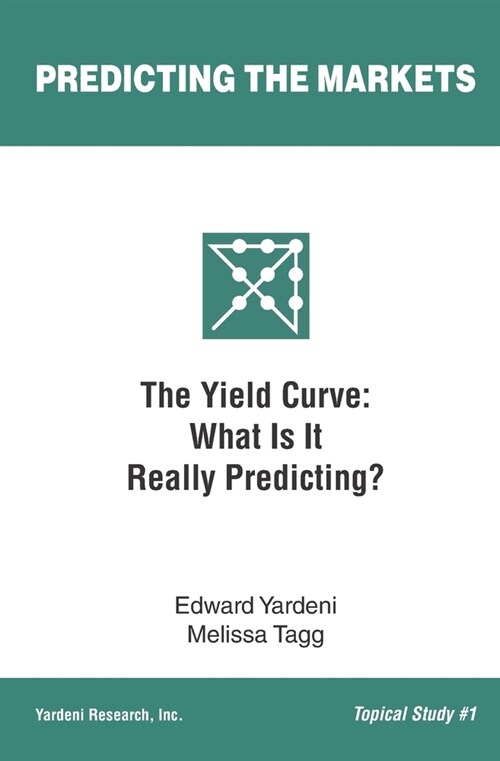 The Yield Curve: What Is It Really Predicting? (Paperback)