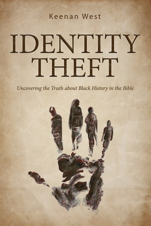 Identity Theft: Discovering the truth about Black History in the Bible (Paperback)