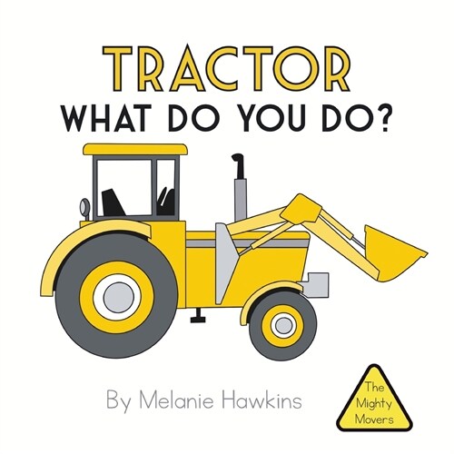 Tractor What Do You Do? (Paperback)