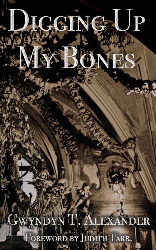 Digging Up My Bones (Paperback)