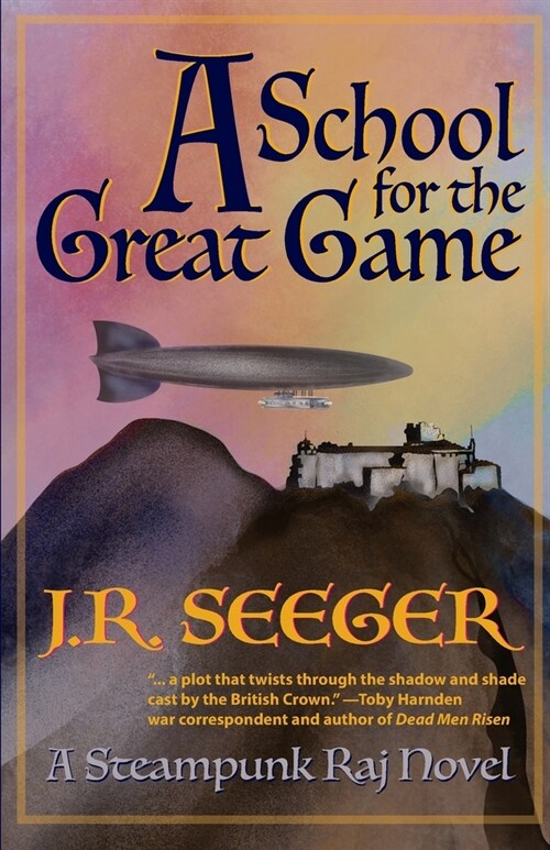 A School for the Great Game: A Steampunk Raj Novel (Paperback)