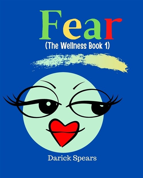 Fear: The Wellness Book 1 (Paperback)