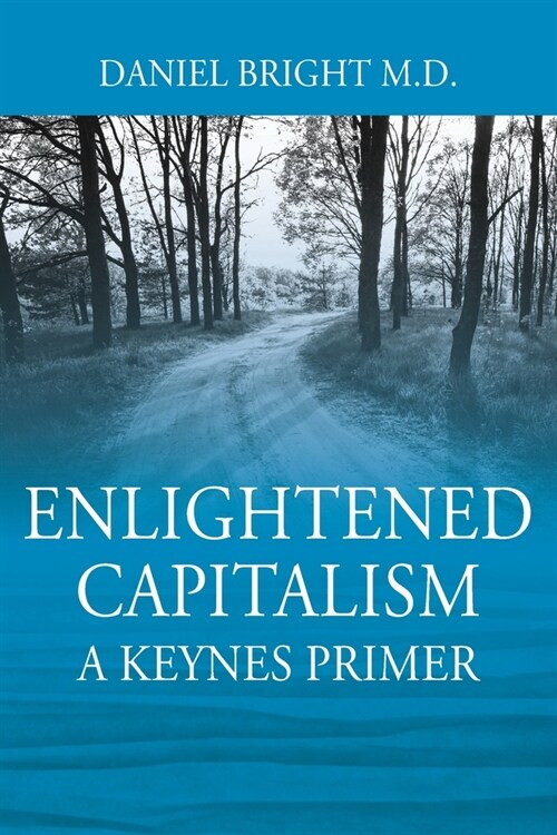 Enlightened Capitalism: A Keynes Primer - Second Edition (Paperback)