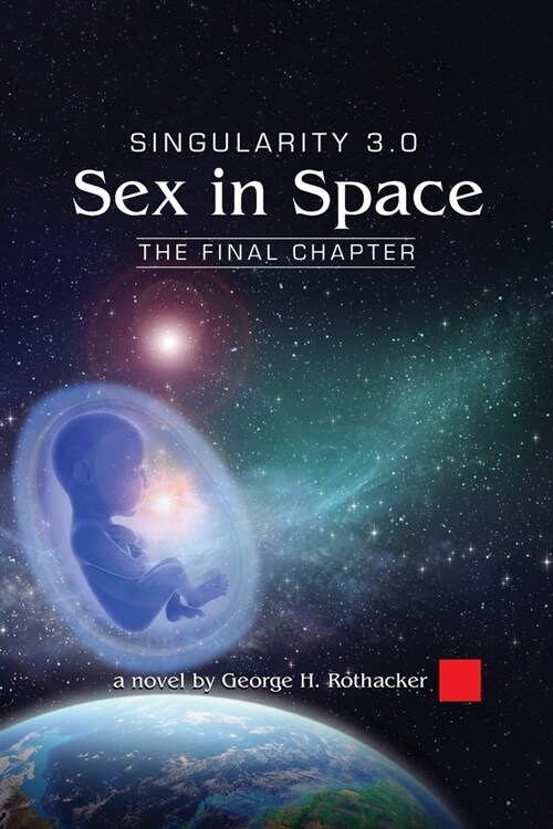 Singularity 3.0: Sex in Space (Paperback)