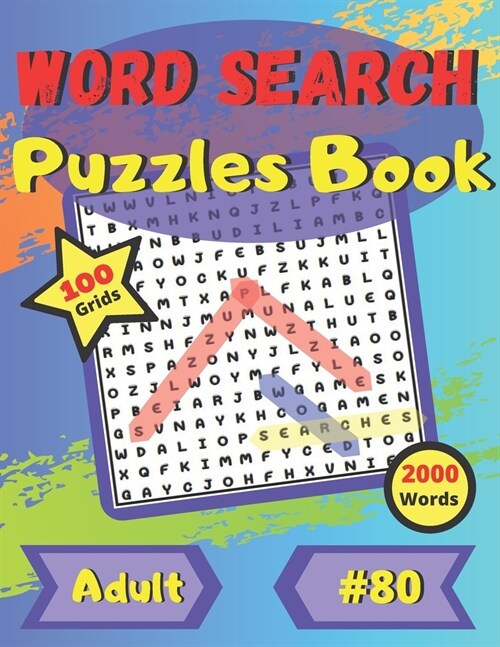 Word Search Puzzle Books #80: For adults and seniors - large print - large and funny font - 100 big puzzles grids - 2000 words (Paperback)
