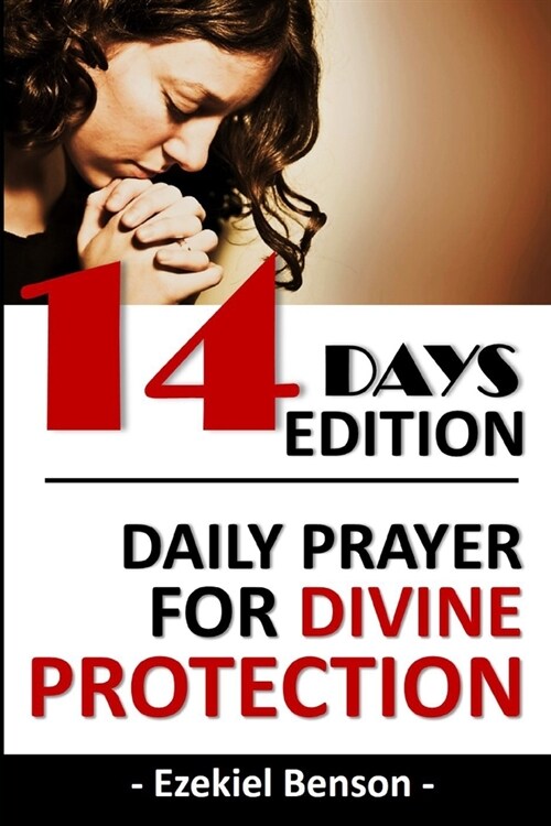 14 Days Edition: Daily Prayer For Divine Protection (Paperback)